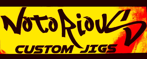 Notorious Custom Jigs